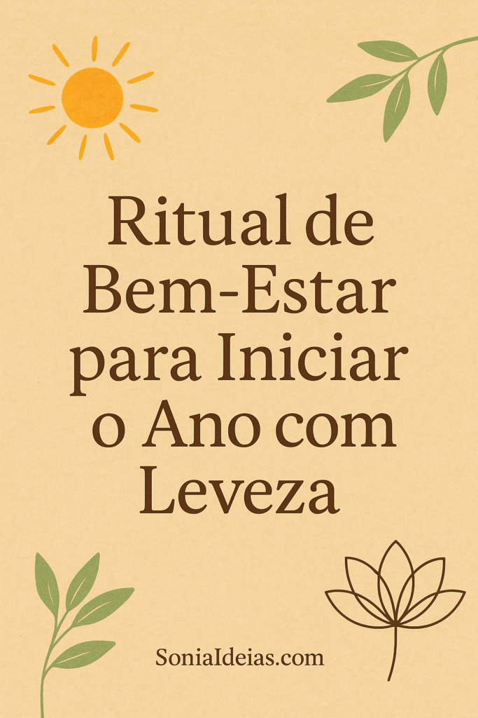 Todo início de ano traz consigo uma sensação única: a de recomeço. O Ritual Completo para um Início de Ano Leve e Acolhedor