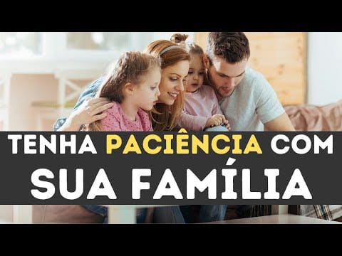 Descubra como a família que cultiva paciência fortalece relações, melhora o diálogo e desenvolve equilíbrio emocional dentro do lar.