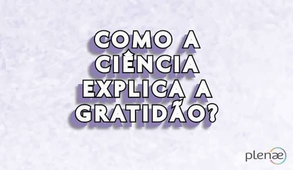 Descubra o que a ciência revela sobre a gratidão e como esse hábito simples pode reduzir o estresse, fortalecer a saúde emocional e melhorar sua qualidade de vida.